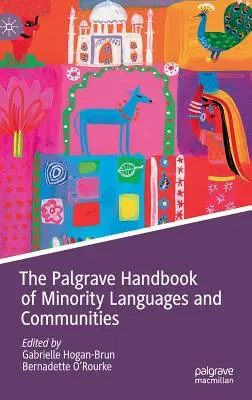 The Palgrave Handbook of Minority Languages and Communities (Podręcznik języków i społeczności mniejszościowych) - The Palgrave Handbook of Minority Languages and Communities