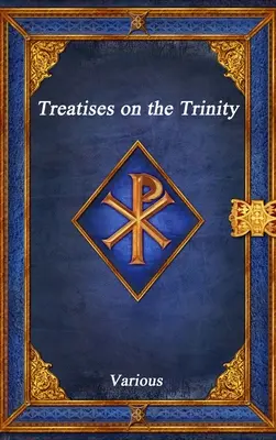 Traktaty o Trójcy Świętej - Treatises on the Trinity