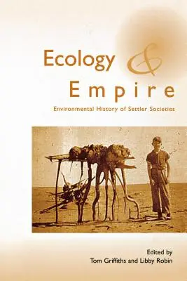 Ekologia i imperium: Historia środowiskowa społeczeństw osadniczych - Ecology and Empire: Environmental History of Settler Societies