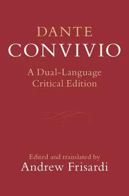 Dante: Convivio: Dwujęzyczne wydanie krytyczne - Dante: Convivio: A Dual-Language Critical Edition