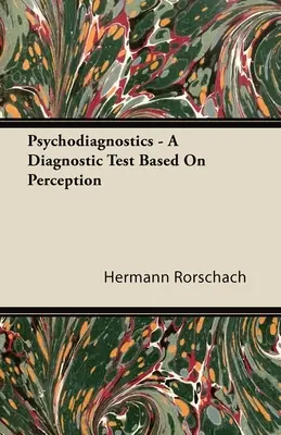 Psychodiagnostyka - test diagnostyczny oparty na percepcji - Psychodiagnostics - A Diagnostic Test Based on Perception