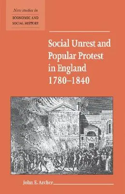 Niepokoje społeczne i protesty społeczne w Anglii w latach 1780-1840 - Social Unrest and Popular Protest in England, 1780-1840