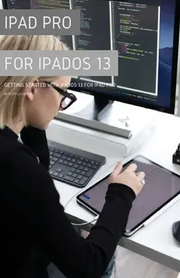 iPad Pro dla iPadOS 13: Pierwsze kroki z iPadOS dla iPada Pro - iPad Pro for iPadOS 13: Getting Started with iPadOS for iPad Pro
