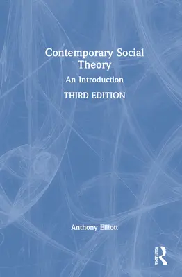 Współczesna teoria społeczna: Wprowadzenie - Contemporary Social Theory: An Introduction