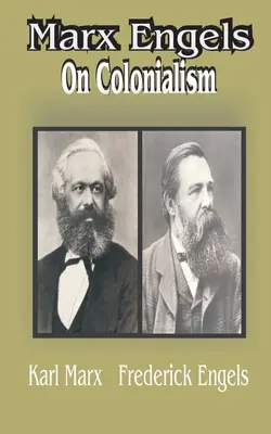 Marx Engles: O kolonializmie - Marx Engles: On Colonialism