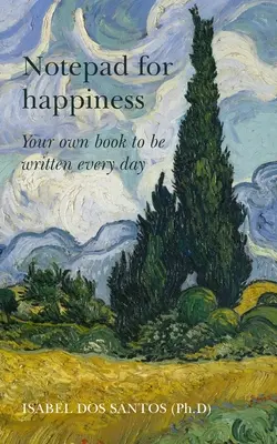 Notatnik szczęścia: Twoja własna książka do napisania każdego dnia - Notepad for Happiness: Your own book to be written every day