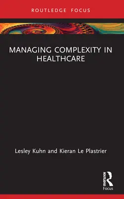 Zarządzanie złożonością w opiece zdrowotnej - Managing Complexity in Healthcare