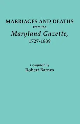 Małżeństwa i zgony z Maryland Gazette 1727-1839 - Marriages and Deaths from the Maryland Gazette 1727-1839