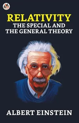 Teoria względności: Szczególna i ogólna - Relativity: The Special and the General