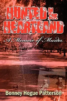 Hunted in the Heartland: Pamiętnik morderstwa - Hunted in the Heartland: A Memoir of Murder