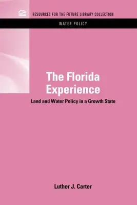 Doświadczenie Florydy: Polityka gruntowa i wodna w rozwijającym się stanie - The Florida Experience: Land and Water Policy in a Growth State