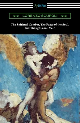 Walka duchowa, pokój duszy i myśli o śmierci - The Spiritual Combat, The Peace of the Soul, and Thoughts on Death