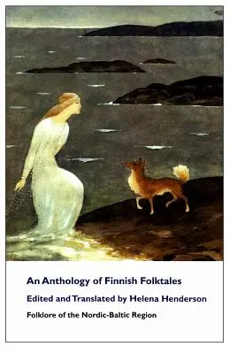 Antologia fińskich opowieści ludowych - An Anthology of Finnish Folktales