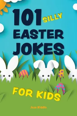101 głupich żartów wielkanocnych dla dzieci - 101 Silly Easter Jokes for Kids