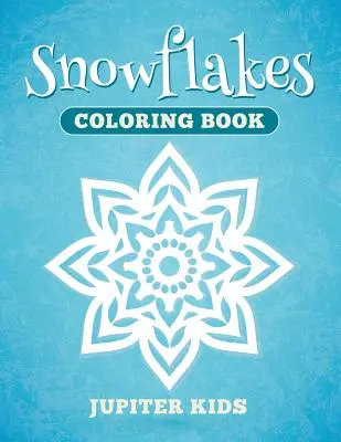 Kolorowanka z płatkami śniegu - Snowflakes Coloring Book