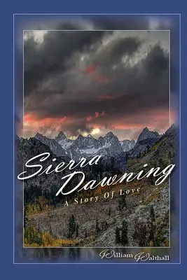 Sierra Dawning: Historia miłości - Sierra Dawning: A Story of Love