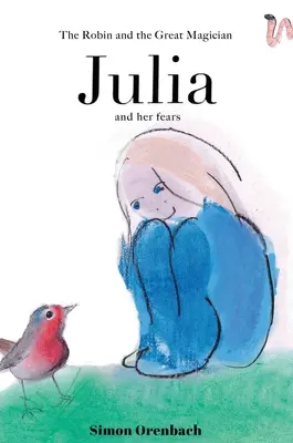 Robin i wielki mag JULIA i jej lęki - The Robin and the Great Magician JULIA and her fears