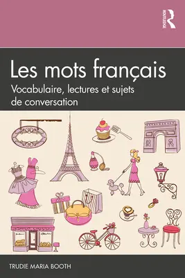 Francuskie słówka: Vocabulaire, lectures et sujets de conversation - Les mots français: Vocabulaire, lectures et sujets de conversation