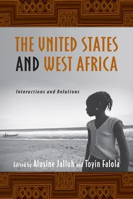 Stany Zjednoczone i Afryka Zachodnia: interakcje i relacje - The United States and West Africa: Interactions and Relations
