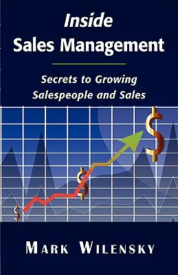 Zarządzanie sprzedażą wewnętrzną: Sekrety rozwoju handlowców i sprzedaży - Inside Sales Management: Secrets to Growing Salespeople and Sales