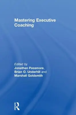 Mastering Executive Coaching