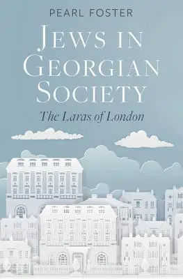 Żydzi w gruzińskim społeczeństwie: Lara z Londynu - Jews in Georgian Society: The Laras of London