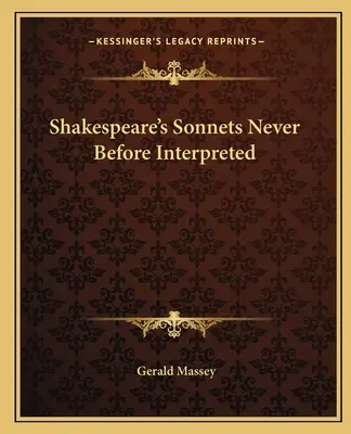 Sonety Szekspira nigdy wcześniej nie interpretowane - Shakespeare's Sonnets Never Before Interpreted