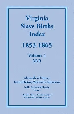 Indeks urodzeń niewolników w Wirginii, 1853-1865, tom 4, M-R - Virginia Slave Births Index, 1853-1865, Volume 4, M-R