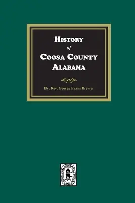 Historia hrabstwa Coosa w stanie Alabama - History of Coosa County, Alabama