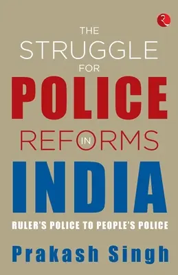 Walka o reformy policji w Indiach - The Struggle for Police Reforms in India