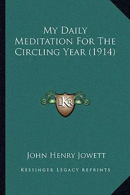 Moja codzienna medytacja na okrągły rok (1914) - My Daily Meditation For The Circling Year (1914)