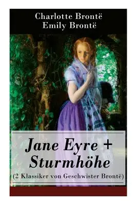 Jane Eyre + Sturmhhe (2 Klassiker von Geschwister Bront): Wichrowe Wzgórza + Jane Eyre, die Waise von Lowood: Eine Autobiographie - Jane Eyre + Sturmhhe (2 Klassiker von Geschwister Bront): Wuthering Heights + Jane Eyre, die Waise von Lowood: Eine Autobiographie