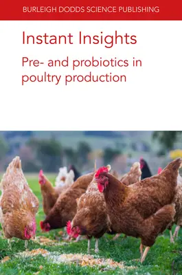 Instant Insights: Pre- i probiotyki w produkcji drobiu - Instant Insights: Pre- And Probiotics in Poultry Production