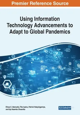 Wykorzystanie postępu technologii informatycznych do przystosowania się do globalnych pandemii - Using Information Technology Advancements to Adapt to Global Pandemics