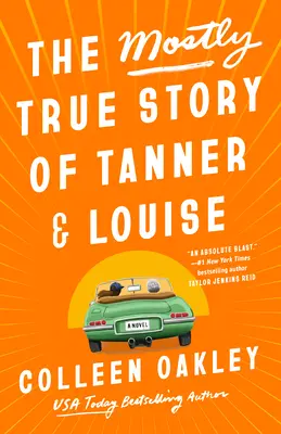 W większości prawdziwa historia Tannera i Louise - The Mostly True Story of Tanner & Louise