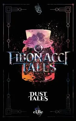 Opowieści Fibonacciego: Dust Tales - Fibonacci Tales: Dust Tales