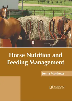 Żywienie koni i zarządzanie karmieniem - Horse Nutrition and Feeding Management