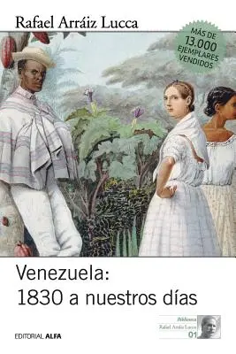 Wenezuela 1830 a nuestros das: Krótka historia polityki - Venezuela 1830 a nuestros das: Breve historia poltica