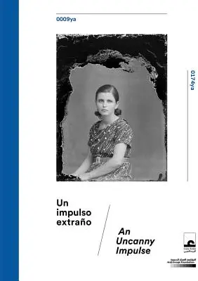 Niesamowity impuls: kolekcja Mohsena Yammine'a w Arab Image Foundation - An Uncanny Impulse: The Mohsen Yammine Collection at the Arab Image Foundation