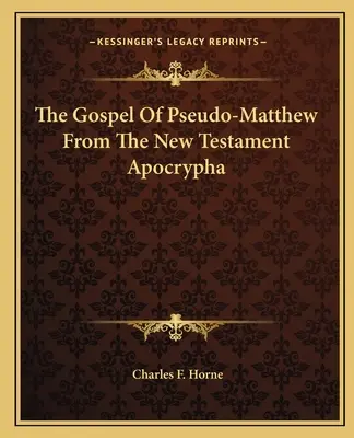 Ewangelia Pseudo-Mateusza z apokryfów Nowego Testamentu - The Gospel Of Pseudo-Matthew From The New Testament Apocrypha