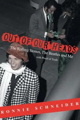 Out of Our Heads: The Rolling Stones, The Beatles i ja - Out of Our Heads: The Rolling Stones, The Beatles and Me