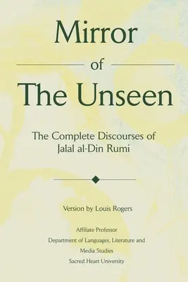 Mirror Of The Unseen: Kompletne dyskursy Dżalala al-Dina Rumiego - Mirror Of The Unseen: The Complete Discourses of Jalal al-Din Rumi