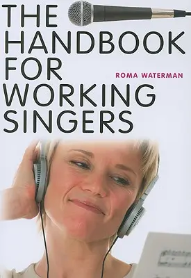 Podręcznik dla pracujących piosenkarzy - The Handbook for Working Singers