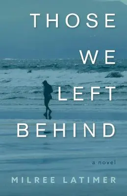 Ci, których zostawiliśmy za sobą - Those We Left Behind