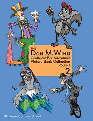 Don M. Winn Cardboard Box Adventures Picture Book Collection tom drugi - The Don M. Winn Cardboard Box Adventures Picture Book Collection Volume Two