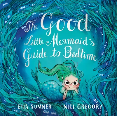 Przewodnik dobrej małej syrenki na dobranoc - The Good Little Mermaid's Guide to Bedtime