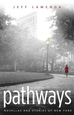 Ścieżki: Powieści i historie z Nowego Jorku - Pathways: Novellas and Stories of New York