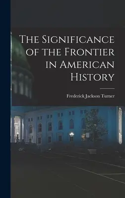 Znaczenie pogranicza w historii Ameryki - The Significance of the Frontier in American History