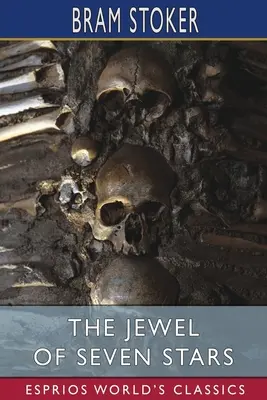 Klejnot siedmiu gwiazd (Esprios Classics) - The Jewel of Seven Stars (Esprios Classics)