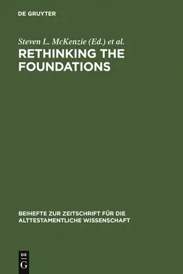 Przemyślenie fundamentów: Historiografia w świecie starożytnym i w Biblii. Eseje na cześć Johna Van Setersa - Rethinking the Foundations: Historiography in the Ancient World and in the Bible. Essays in Honour of John Van Seters